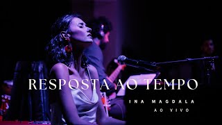 Resposta ao Tempo  Ina Magdala  Ao Vivo  Baretto [upl. by Aylatan]