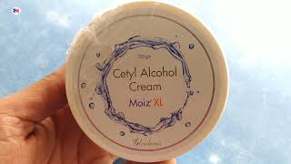 Moiz xl Cream  Cetyl Alcohol Cream  Moiz xl Cream Uses Benefits Review in hindi [upl. by Eca233]