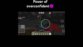 Overconfident in Minecraft😈 [upl. by Ilyssa]