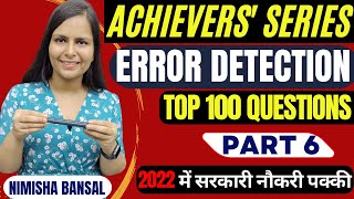 ACHIEVERS SERIES Error Detection TOP 100 QUESTIONS PART 6 NIMISHA BANSAL BANK  SSC  DEFENCE [upl. by Evelyn]