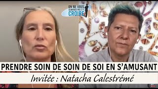 NATACHA CALESTREME Prendre soin de soi en samusant [upl. by Munafo]