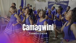 Camagwini  Thanda Choir [upl. by Shaughnessy709]