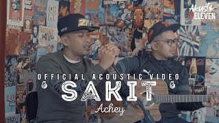 🔴 ACHEY  Sakit Official Acoustic Video [upl. by Aikehs]