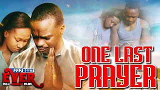 ONE LAST PRAYER  Full CHRISTIAN FAMILY DRAMA Movie HD [upl. by Ailad]