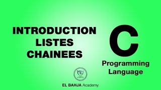 48  Introduction Aux Listes Chainées  Langage C Darija [upl. by Anairo]