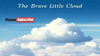 The Brave Little Cloud  Kids Story [upl. by Nuahc]