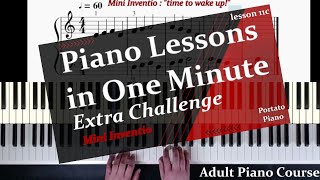 Piano Lessons in One Minute Lesson 11c Extra Challenge mini inventio [upl. by Hilliary]