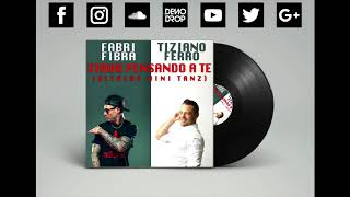 Fabri Fibra Feat Tiziano Ferro  Stavo Pensando A Te Alfredo Nini Tanz [upl. by Biernat]