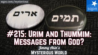 What Were the Urim and Thummim Messages from God  Jimmy Akins Mysterious World [upl. by Shipp]