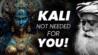 Why Kali Is Not Needed For You  Time  Goddess  Parvathi  Sadhguru  Adiyogi [upl. by Yot]