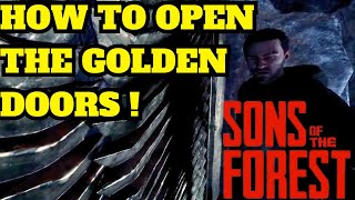 SONS OF THE FOREST How To Open The Golden Doors After 10 [upl. by Anastatius]