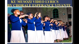 Ku Musozi by Chorale Esperance Vivante video Lyrics [upl. by Josee]