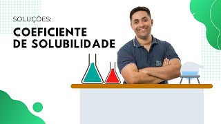 AO VIVO I 8 Soluções Coeficiente de solubilidade [upl. by Piotr]