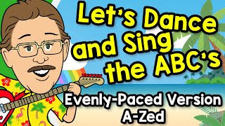 Lets Dance and Sing the ABCs  Evenly Paced Zed  Jack Hartmann Alphabet Song [upl. by Yenahc605]