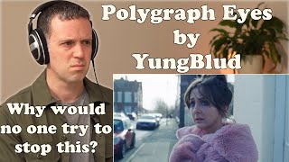 Therapist REACTS to YUNGBLUD Polygraph Eyes [upl. by Quirita391]