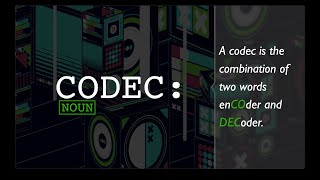 What is a codec [upl. by Jenica]