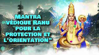 Mantra védique Rahu pour la protection et lorientationquot [upl. by Brebner]