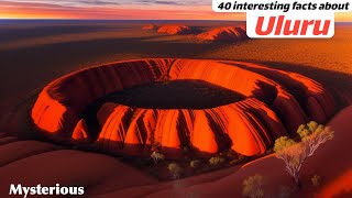 Uluru Unveiled 40 Fascinating Facts about Australias Iconic Monolith [upl. by Amuwkuhc]