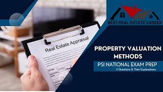 PSI Real Estate Exam Prep Property Valuation Methods [upl. by Nirej567]