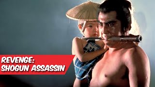 Shogun Assassin  The Best Revenge Films [upl. by Venditti485]