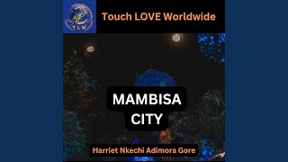 MAMBISA CITY [upl. by Esihcoc]