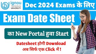 IGNOU New Date Sheet System Start For Dec 2024 Exams  IGNOU ki Date Sheet kaise Download karen 2024 [upl. by Lleret]