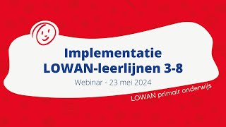 Webinar  Implementatie LOWANleerlijnen 38 [upl. by Gniliem]