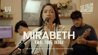 See You On Wednesday  Mirabeth Sonia  Awal Yang Indah Tere  Cover  Live Session [upl. by Rheingold]