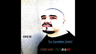 DREW  La Calandria Canta  Audio [upl. by Downall]