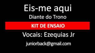 Eisme aqui DT13  Diante do Trono  Kit de ensaio  TenorContralto  by Ezequias Jr [upl. by Erkan]