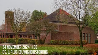 24112024  Ochtenddienst 1100  Goede Herderkerk  ds L Plug  Eeuwigheidszondag [upl. by Davida74]