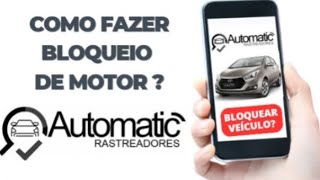 Automatic Rastreadores  Como fazer o bloqueio pelo celular [upl. by Evey169]