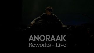 Anoraak  Reworks Live [upl. by Atirys]