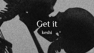 僕と全て手に入れようよ【和訳】Get it－keshi [upl. by Nosirrah]