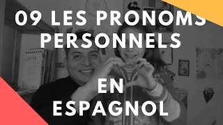 Vidéo 09 Les pronoms personnels en espagnol [upl. by Frederick120]