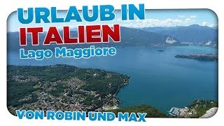 Urlaubsvideo Lago Maggiore Italien  Urlaub von Robin und Max GermanHD [upl. by Tobias]