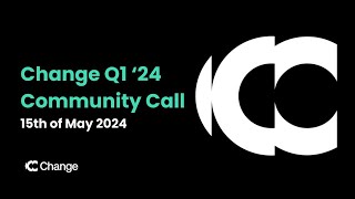 Change  Q1 2024 in review and community QampA [upl. by Yednarb]