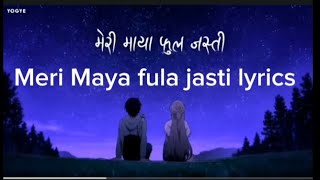 Meri Maya fula jasti Lyrics • puran Rai meri Maya fula jasti  timro Maya 99 Vaya Mero 100 lyrics [upl. by Rhianna]