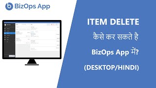 Item delete kaise kar sakte hai BizOps app mein  Hindi  DESKTOP [upl. by Enneles861]