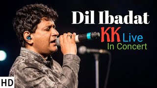 Dil Ibadat KK Live In Concert In HD [upl. by Ibbetson]