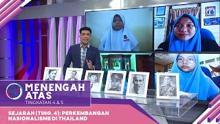 Menengah Atas 2022  Klip  Sejarah Tingkatan 4 Perkembangan Nasionalisme Di Thailand [upl. by Engeddi]