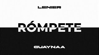 Lenier x Guaynaa  Rómpete Audio Oficial [upl. by Htevi]