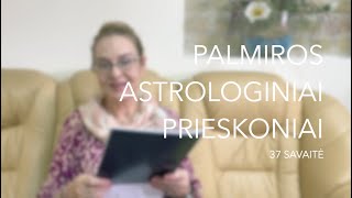 37sav PALMIROS ASTROLOGINIAI PRIESKONIAI 2023 09110917 [upl. by Negiam402]