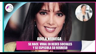 Adela Noriega reapareció tras 16 años de ausencia Ésta es la verdad detrás de su FOTO viral [upl. by Oakes]