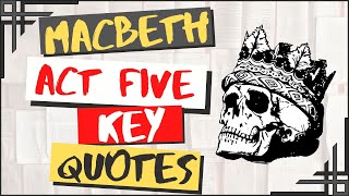 Macbeth Act Five Summary With Key Quotes [upl. by Hannon455]