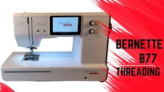 Bernette B77 and B79 Sewing Machine Threading 2023 [upl. by Ojillib]