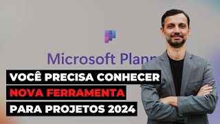 PLANNER 2024  MICROSOFT RESSURGE EM PROJETOS [upl. by Llehcim746]