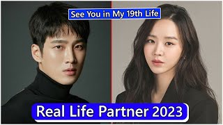 Ahn Bo Hyun And Shin Hye Sun See You in My 19th Life Real Life Partner 2023 [upl. by Llerehs]