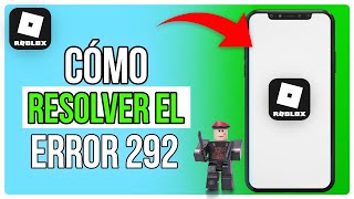 Cómo Solucionar El Error 292 En Roblox 2024 [upl. by Enerol]