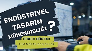 Endüstriyel Tasarım Mühendisleri İş Bulabilir Mi Tüm Merak Edilenleri Bölüm Hocaları Cevaplıyor [upl. by Ainaznat525]